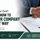 Planning Your Exit? Discover How to Sell Your Company the Right Way